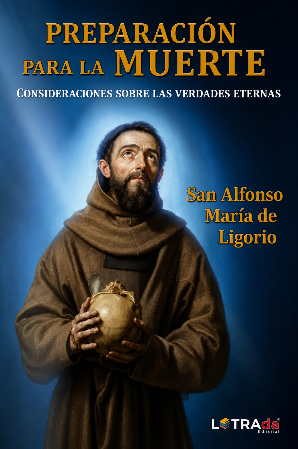 Preparación para la Muerte: Consideraciones sobre las Verdades Eternas