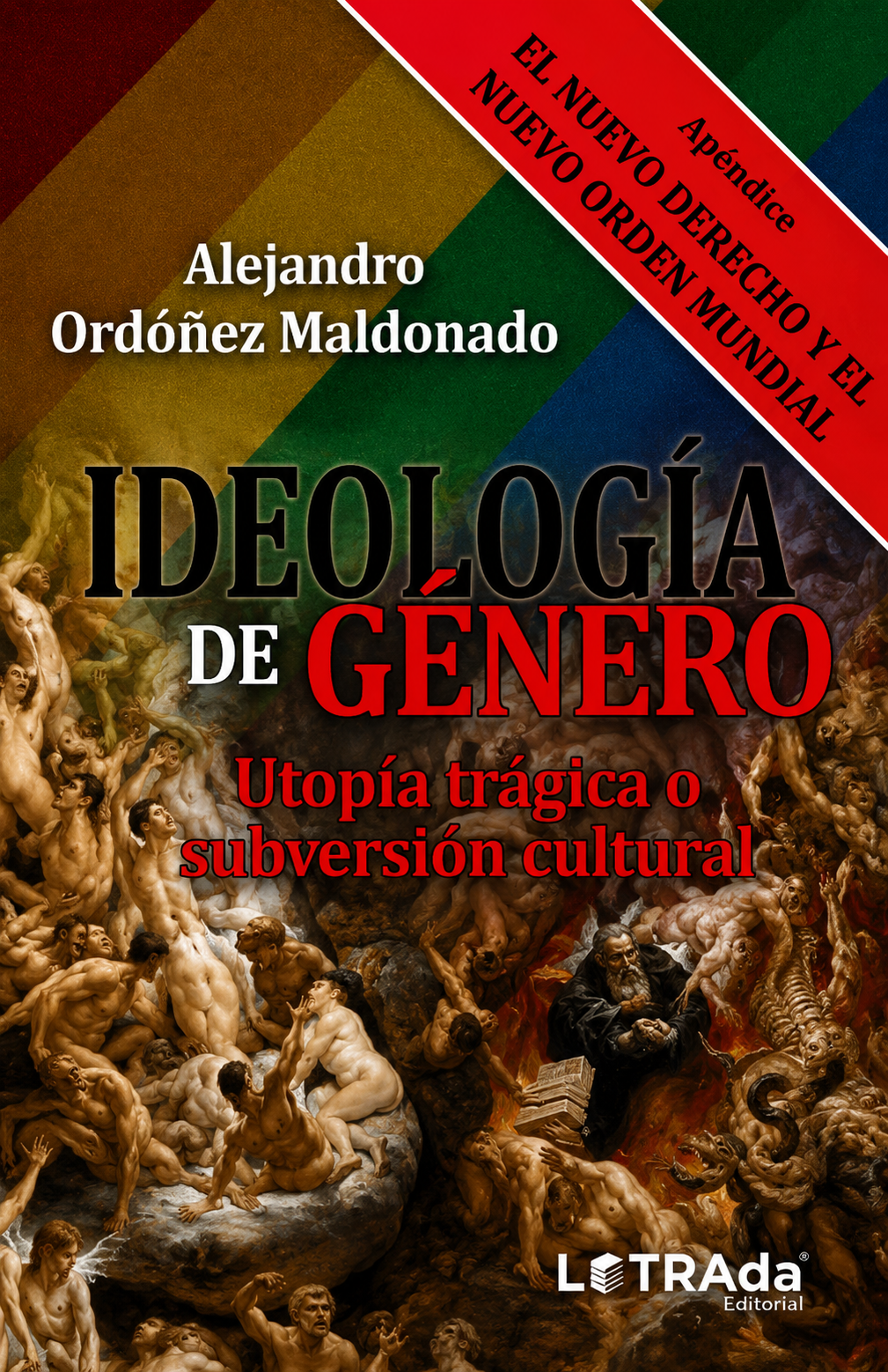 Ideología de Género: Utopía Trágica o Subversión Cultural